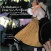 Dellnhauser Musikanten - Tanzbodenlust, Vol. 1
